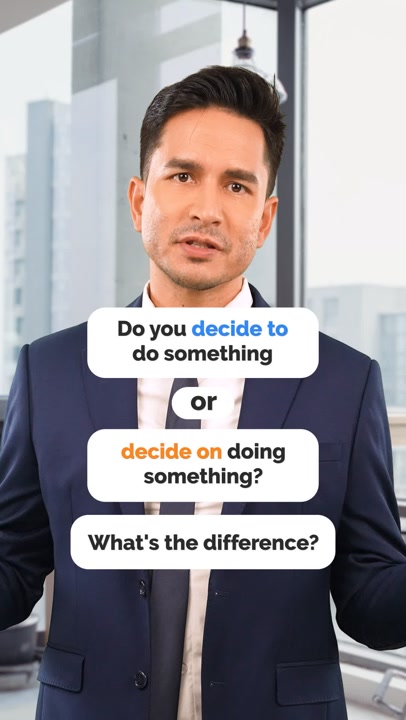 “Decide to” vs. “Decide on” Explained