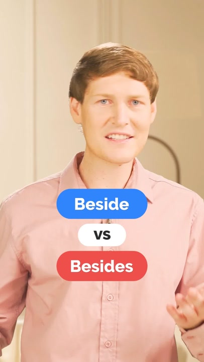 Beside vs. Besides: When To Use Each One?